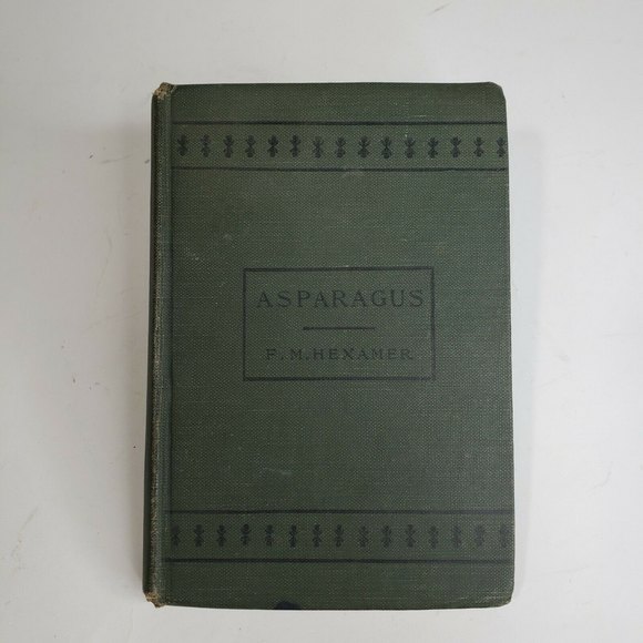 Antique 1920 Agriculture Book Asparagus Its Culture for Home Use and for Market - Picture 1 of 12